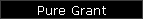 Pure Grant